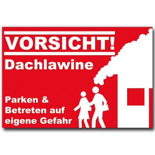 Hinweis Schild - VORSICHT! Dachlawine - 30cm x 20cm ...